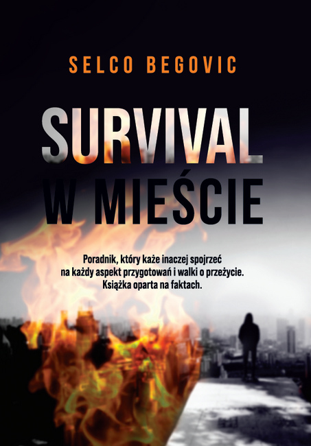 Survival w mieście - Selco Begovic - książka, poradnik, pamiętnik