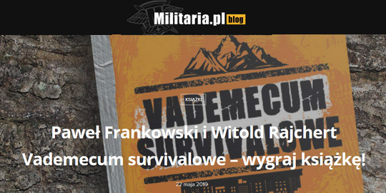 Recenzja książki Vademecum survivalowe na blog militaria.pl